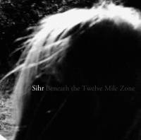 Sihr : Beneath the Twelve Mile Zone